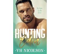 Hunting Eden: Book 1 The Triple Trouble Series
