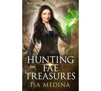 Hunting Fae Treasures (Magical Artifacts Hunter)