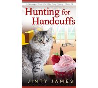 Hunting for Handcuffs: A Norwegian Forest Cat Café Cozy Mystery - Book 18