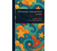 Hunting for Hidden Gold