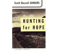 Hunting for Hope: A Father's Journeys