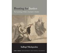 Hunting for Justice: The Cosmology of Dike in Aeschylus’s Oresteia (SUNY series in Contemporary Continental Philosophy)