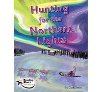 Hunting for the Northern Lights: Phase 5 (Reading Stars Phonics)