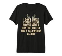 Hunting Funny Deer Hunter I Speak Fluent deerish Premium T-Shirt
