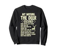 Hunting Funny Deer Hunter My Missing The Deer Excuses Sweatshirt
