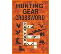 Hunting Gear Crossword: Sharpen Your Mind with Outdoor Trivia & Fun Adventure Crosswords | Challenges About Rifles, Bows, Camping & Hunting Equipment