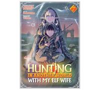 Hunting in Another World With My Elf Wife (Manga) Vol. 7