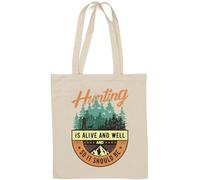 Hunting Is Alive And Well And So It Should Be Natural Cotton Tote Bag White