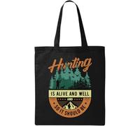 Hunting Is Alive And Well And So It Should Be Natural Ecological Cotton Tote Bag Black