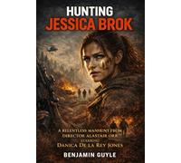 HUNTING JESSICA BROK: A relentless manhunt from director Alastair Orr, starring Danica De La Rey Jones