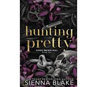 Hunting Pretty: A Dark Stalker Romance: 1 (Lovely Broken Doll)
