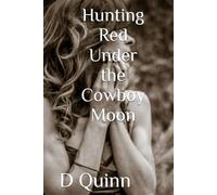 Hunting Red Under the Cowboy Moon (Of Foxes and Shadows)