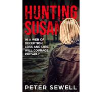 Hunting Susan: In a web of deception, loss and lies, will courage prevail?