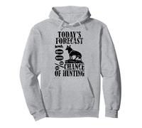 Hunting T-Shirt Gift - Funny Hunter Today's Forecast Pullover Hoodie