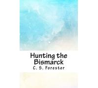 Hunting the Bismarck