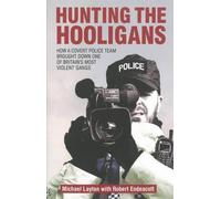 Hunting the Hooligans by Michael Layton, Robert Endeacott (August 1, 2015) Paperback