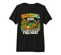 Hunting The Most Expensive Way to Get Free Meat Funny Hunter Premium T-Shirt