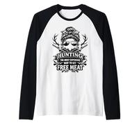 Hunting The Most Expensive Way to Get Free Meat Funny Hunter Raglan Baseball Tee