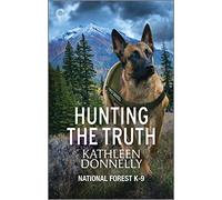 Hunting the Truth (National Forest K-9)