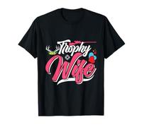 Hunting Trophies Huntress Trophy Wife Hunters Women T-Shirt