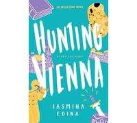 Hunting Vienna: A YA Contemporary Adventure: 1 (The Urban Hunt)