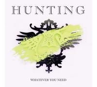 Hunting Whatever You Need (Vinyl) (US IMPORT)