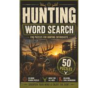Hunting Word Search: 50 Hunting-Themed Puzzles Featuring Wildlife, Deer, Gear, Tracking, Wilderness & Outdoor Adventure Fun for All Ages