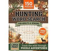 Hunting Word Search Puzzle Book: 150 Puzzles with 3,000 Terms for Deer, Duck, Turkey and Big Game Hunters - A Great Gift for the Outdoorsman in Your Life