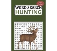 Hunting Word Search Puzzle Book: 50+ Fun Puzzles About Hunting, Hunters, Nature, Outdoor, Animals, Wildlife & More | Perfect Gift for Travel Lovers, Vacations & Free Time