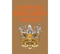 Hunting Word Search Puzzle Book: Hunting Word Search puzzles, Help Relax, and Calm the Mind, 6x9 Inches, 110 Pages, 50+ Puzzles, Solutions Included