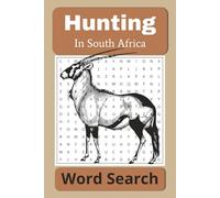 Hunting Word Search Puzzle Book: Word Searches with Easy to Read Print about Hunting, Hunting Regions, Animals and More in South Africa - 6x9 inches, ... gifts for Vacations. Holidays, Relaxation