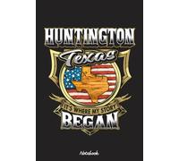 Huntington Texas Usa Flag 4Th Of July Notebook: Notebook Journal College Ruled | 120 Pages | 6 x 9 Size | Gift
