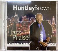 Huntley Brown - Huntley Brown - Jazz Praise