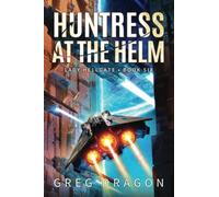 Huntress at the Helm: 6 (Lady Hellgate)