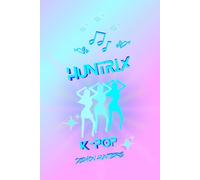 Huntrix Journal:: K-pop Girl group Demon Hunters Notebook 120 pages
