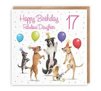 Hunts England 17th Daughter Birthday Card - Dancing Dogs - Fabulous Daughter - Age 17 - Girl's 17th Birthday Card - Milo's Gallery - Funny