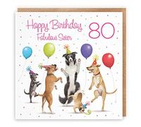 Hunts England - 80th Sister Birthday Card - Dancing Dogs - Fabulous Sister - Age 80 - Funny Women's 80th Birthday Card - Milo's Gallery - Age Eighty