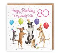 Hunts England - 80th Wife Birthday Card - Dancing Dogs - Lovely Wife - Age 80 - Funny Women's 80th Birthday Card - Milo's Gallery Collection - Age Eighty