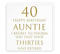 Hunts England - Auntie 40th Birthday Card - 40 Happy Birthday Auntie - I Regret To Inform You That Your Thirties Have Expired - Milano Collection - Fun