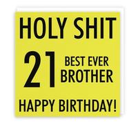 Hunts England - Brother 21st Birthday Card - Holy Shit - 21 Best Ever Brother - Happy Birthday! - Holy Shit - Funny Rude Birthday Card
