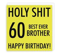 Hunts England - Brother 60th Birthday Card - Holy Shit - 60 Best Ever Brother - Happy Birthday! - Holy Shit Collection - Funny Rude Birthday Card