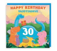 Hunts England - Daddy 30th Birthday Dinosaur Party Card - Happy Birthday - Daddysaurus - 30 - Imagination Collection