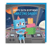 Hunts England - Daddy 50th Space Robot Birthday Card - Happy 50th Birthday - Amazing Daddy - Robot On A Spaceship - Imagination Collection