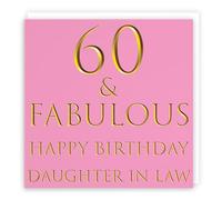 Hunts England - Daughter In Law 60th Birthday Card - 60 & Fabulous - Happy Birthday Daughter In Law Still Totally Fabulous Collection - Fun Birthday Card