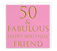 Hunts England - Friend 50th Birthday Card - 50 & Fabulous - Happy Birthday Friend - Still Totally Fabulous Collection