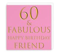 Hunts England - Friend 60th Birthday Card - 60 & Fabulous - Happy Birthday Friend - Still Totally Fabulous Collection - Fun Card