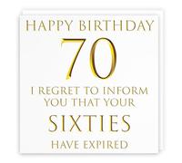 Hunts England - Funny 70th Birthday Card - I Regret To Inform You That Your Sixties Have Expired - For Him, Her, Wife, Husband, Women, Men, Friend, etc. - Milano Collection