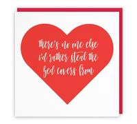 Hunts England - Funny Romantic Card - Theres No One Else I'd Rather Steal The Bed Covers From - For Birthday, Anniversary, Valentine's Day - Love Heart - For Boyfriend, Girlfriend, Husband, Wife
