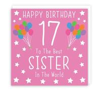 Hunts England - Sister 17th Birthday Card - Happy Birthday - 17 - To The Best Sister In The World - Iconic Collection - Fun Card