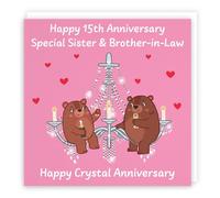 Hunts England - Sister And Brother In Law 15th Anniversary Card - Crystal Anniversary - 15 Years - Cute Fun Bears Card For Sister & Brother-in-Law - Love Story Collection